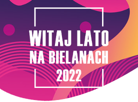 Plakat Witaj Lato na Bielanach